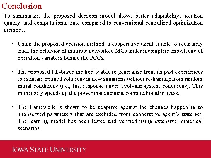 Conclusion To summarize, the proposed decision model shows better adaptability, solution quality, and computational