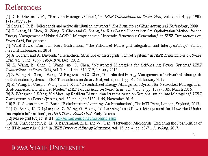 References [1] D. E. Olivares et al. , "Trends in Microgrid Control, " in