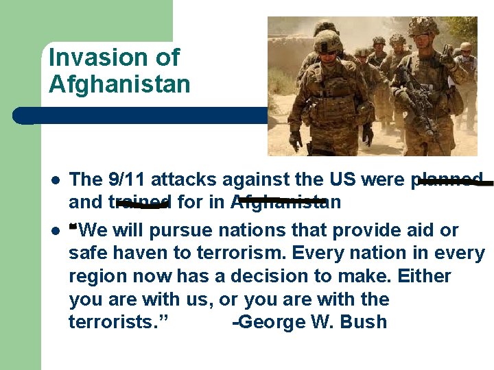 Invasion of Afghanistan l l The 9/11 attacks against the US were planned and