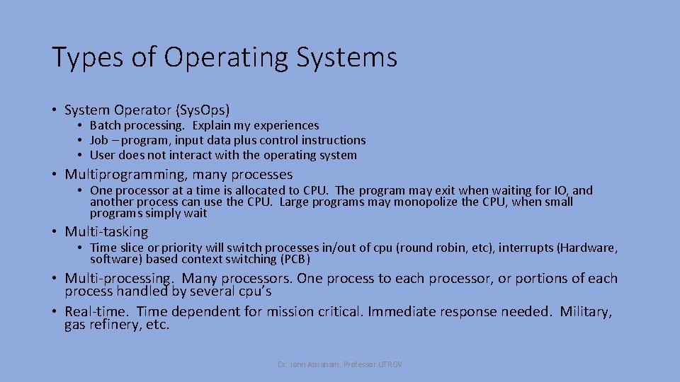 Necessary Background for OS Dr John Abraham Professor