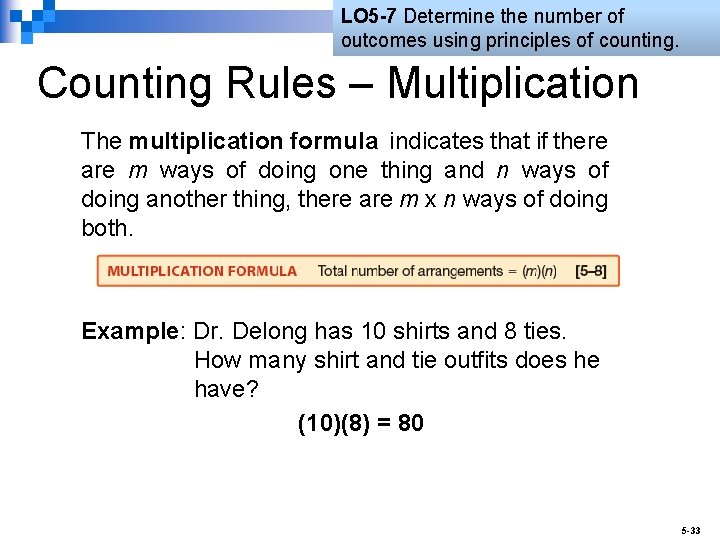 LO 5 -7 Determine the number of outcomes using principles of counting. Counting Rules LO 5 -7 Determine the number of outcomes using principles of counting. Counting Rules