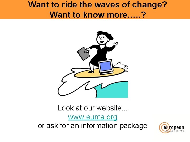 Want to ride the waves of change? Want to know more…. . ? Look