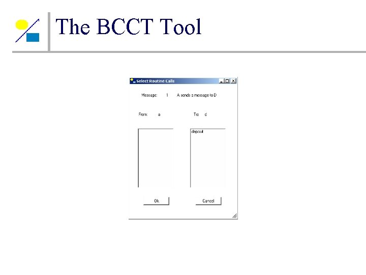The BCCT Tool The BCCT Tool