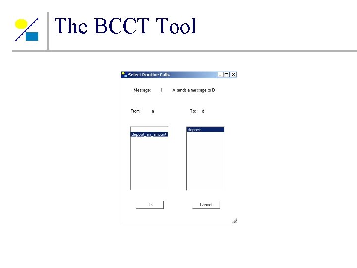 The BCCT Tool The BCCT Tool