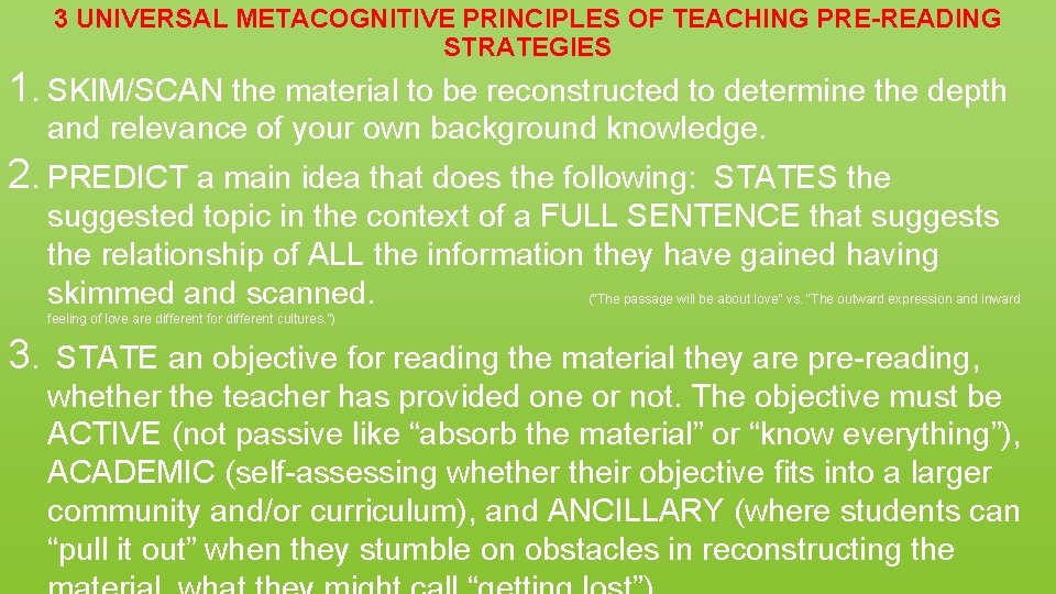 3 UNIVERSAL METACOGNITIVE PRINCIPLES OF TEACHING PRE-READING STRATEGIES 1. SKIM/SCAN the material to be