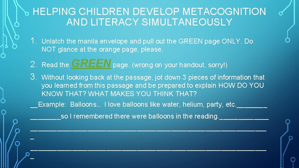 HELPING CHILDREN DEVELOP METACOGNITION AND LITERACY SIMULTANEOUSLY 1. Unlatch the manila envelope and pull