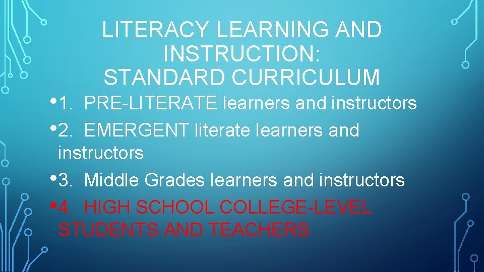  • 1. • 2. LITERACY LEARNING AND INSTRUCTION: STANDARD CURRICULUM PRE-LITERATE learners and
