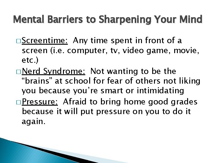 Mental Barriers to Sharpening Your Mind � Screentime: Any time spent in front of