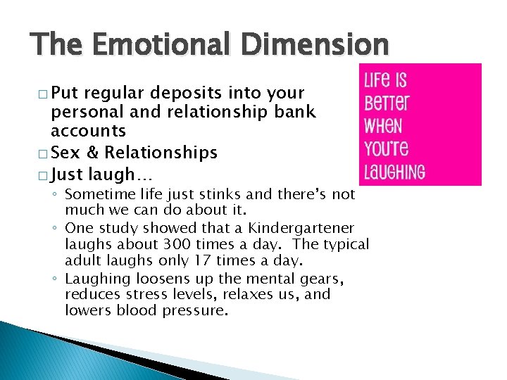 The Emotional Dimension � Put regular deposits into your personal and relationship bank accounts