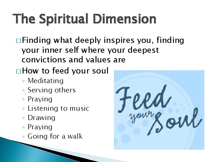 The Spiritual Dimension � Finding what deeply inspires you, finding your inner self where