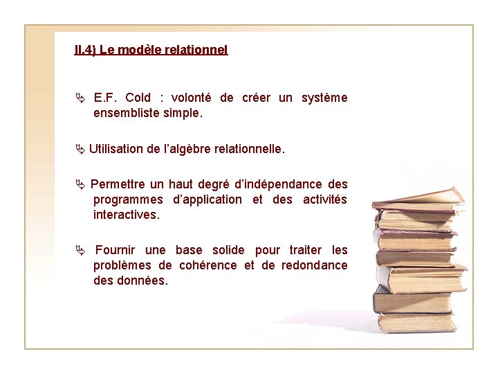 II. 4) Le modèle relationnel E. F. Cold : volonté de créer un système
