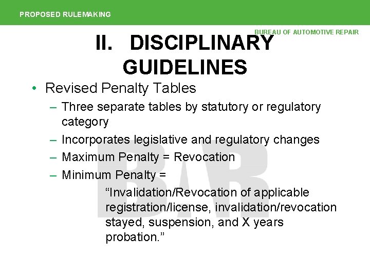 PROPOSED RULEMAKING BUREAU OF AUTOMOTIVE REPAIR II. DISCIPLINARY GUIDELINES • Revised Penalty Tables –
