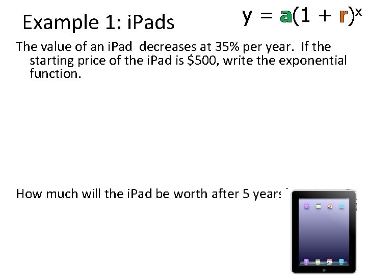 Example 1: i. Pads y = a(1 + r)x The value of an i.