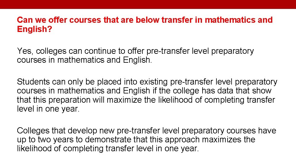 Can we offer courses that are below transfer in mathematics and English? Yes, colleges