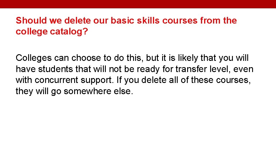 Should we delete our basic skills courses from the college catalog? Colleges can choose