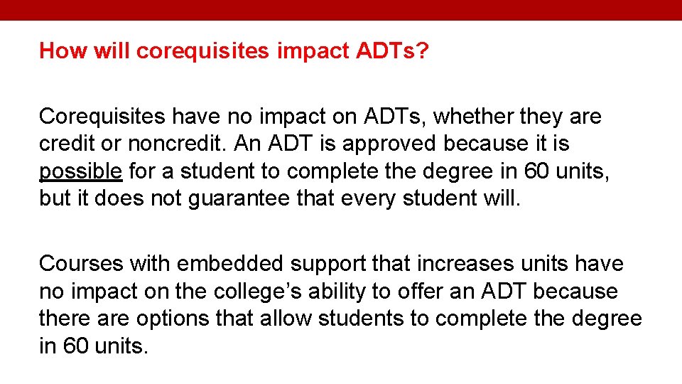 How will corequisites impact ADTs? Corequisites have no impact on ADTs, whether they are