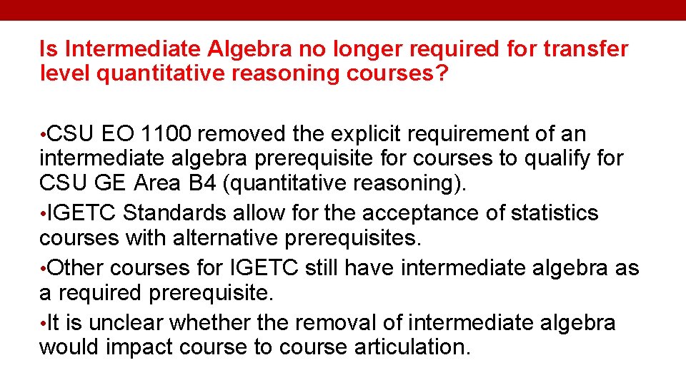 Is Intermediate Algebra no longer required for transfer level quantitative reasoning courses? • CSU