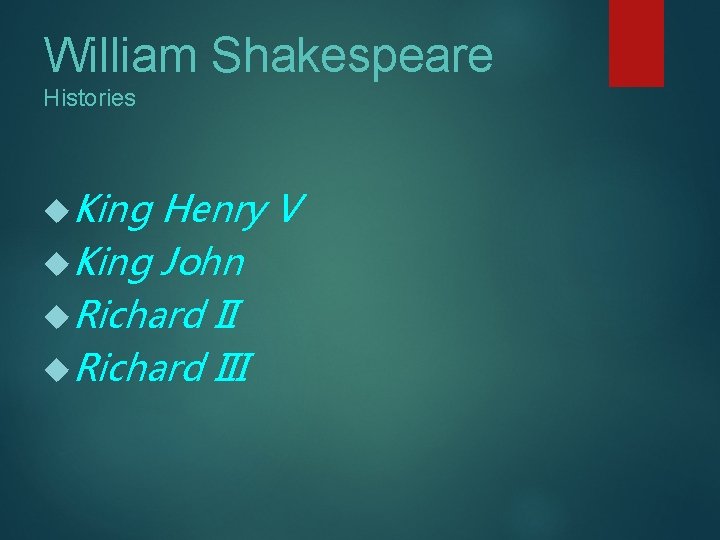 William Shakespeare Histories King Henry V King John Richard III 