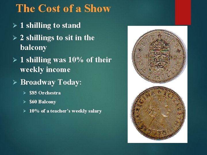 The Cost of a Show Ø 1 shilling to stand Ø 2 shillings to