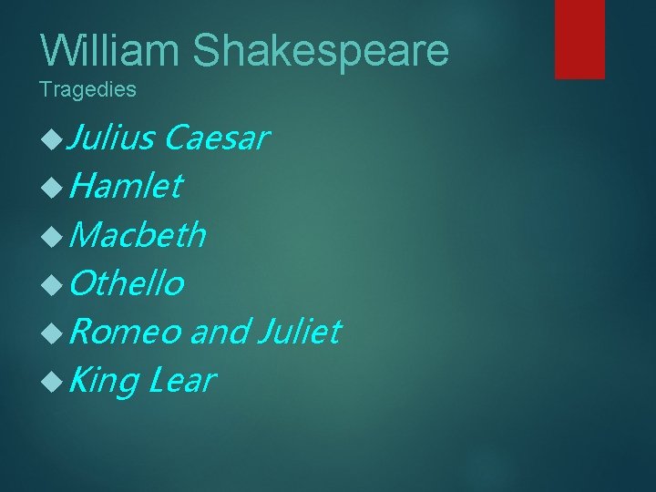 William Shakespeare Tragedies Julius Caesar Hamlet Macbeth Othello Romeo and Juliet King Lear 