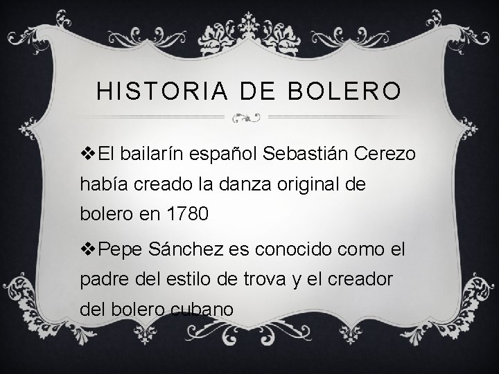 HISTORIA DE BOLERO v. El bailarín español Sebastián Cerezo había creado la danza original