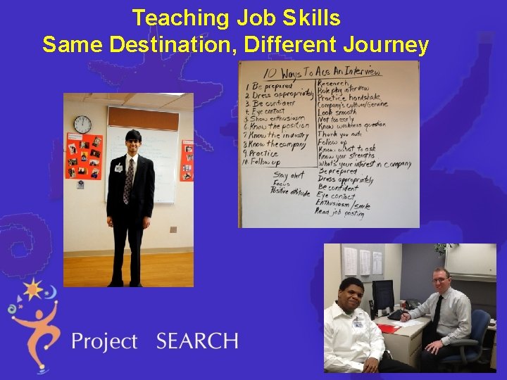 Teaching Job Skills Same Destination, Different Journey 