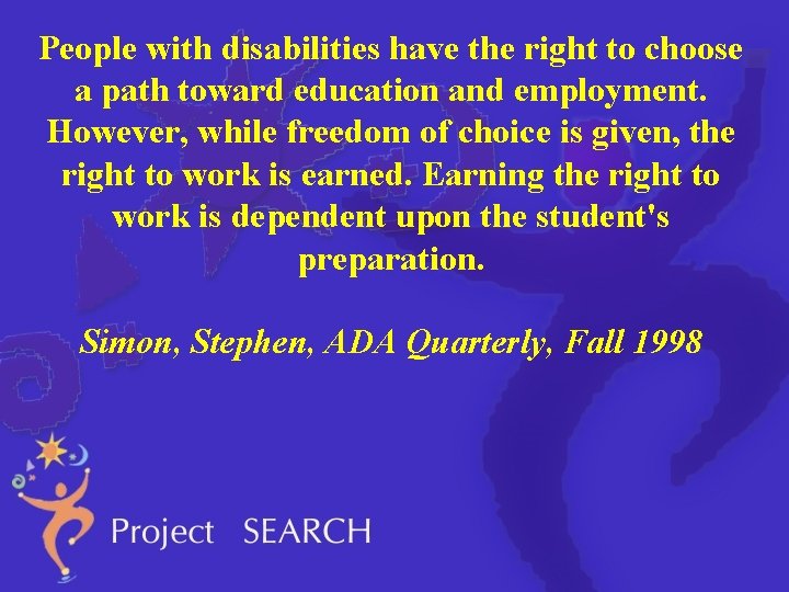 People with disabilities have the right to choose a path toward education and employment.