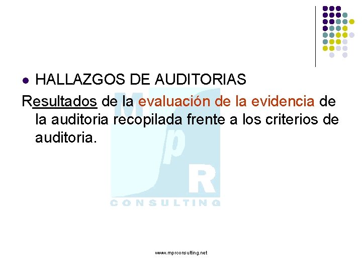 HALLAZGOS DE AUDITORIAS Resultados de la evaluación de la evidencia de la auditoria recopilada