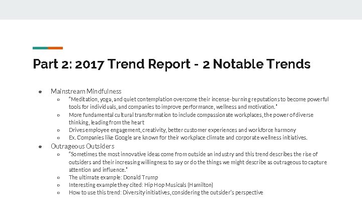 Part 2: 2017 Trend Report - 2 Notable Trends ● Mainstream Mindfulness ○ ○
