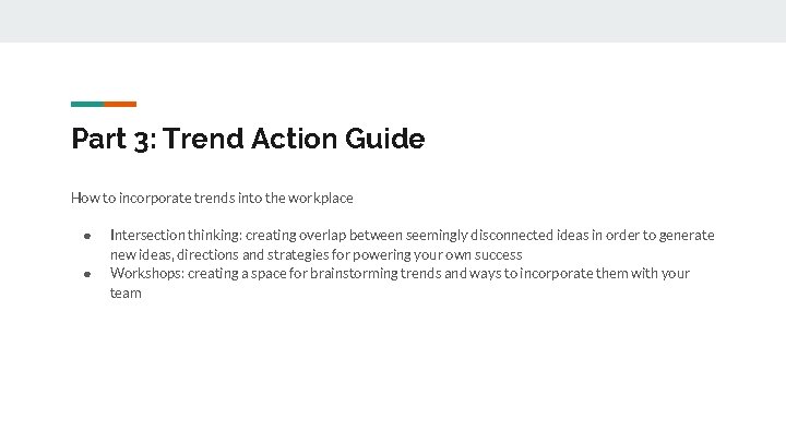 Part 3: Trend Action Guide How to incorporate trends into the workplace ● ●
