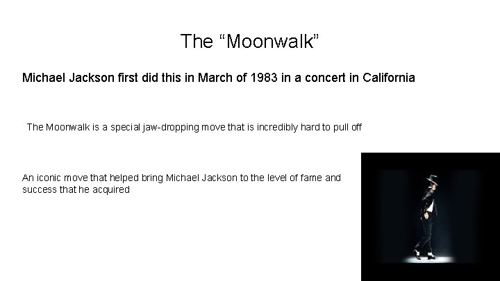 The “Moonwalk” Michael Jackson first did this in March of 1983 in a concert