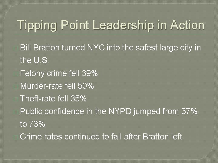 Tipping Point Leadership in Action � Bill Bratton turned NYC into the safest large