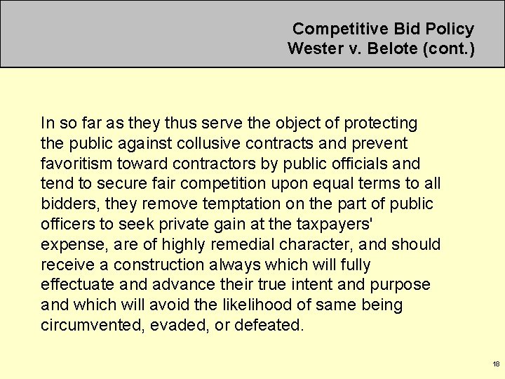 Competitive Bid Policy Wester v. Belote (cont. ) In so far as they thus