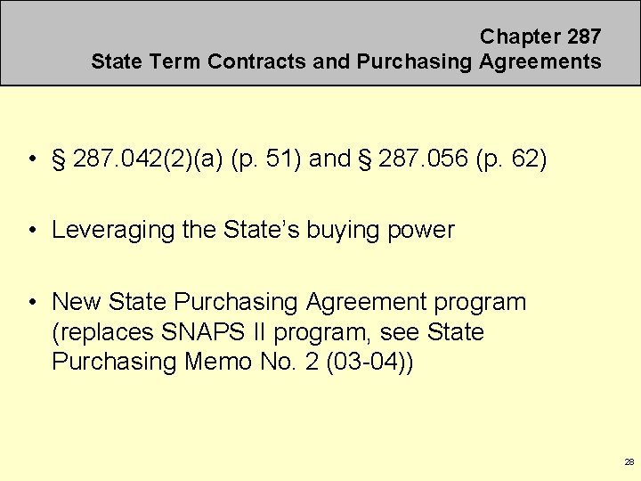 Chapter 287 State Term Contracts and Purchasing Agreements • § 287. 042(2)(a) (p. 51)