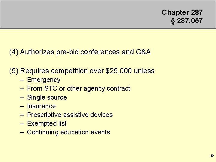 Chapter 287 § 287. 057 (4) Authorizes pre-bid conferences and Q&A (5) Requires competition