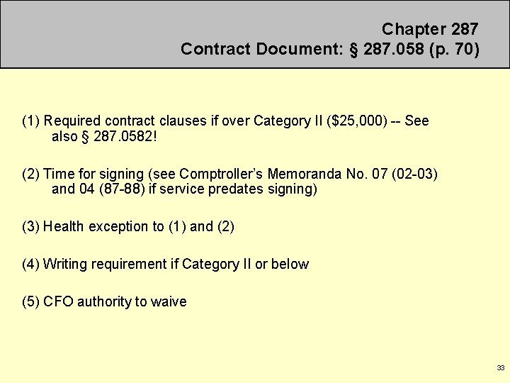 Chapter 287 Contract Document: § 287. 058 (p. 70) (1) Required contract clauses if