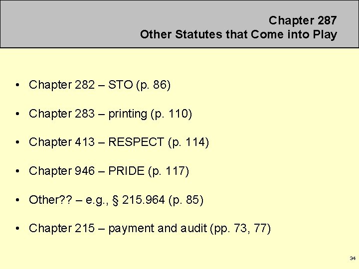 Chapter 287 Other Statutes that Come into Play • Chapter 282 – STO (p.