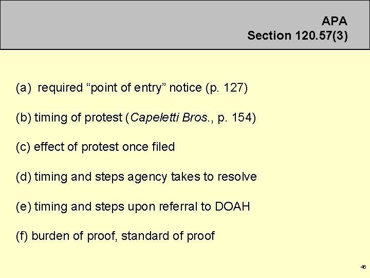 APA Section 120. 57(3) (a) required “point of entry” notice (p. 127) (b) timing