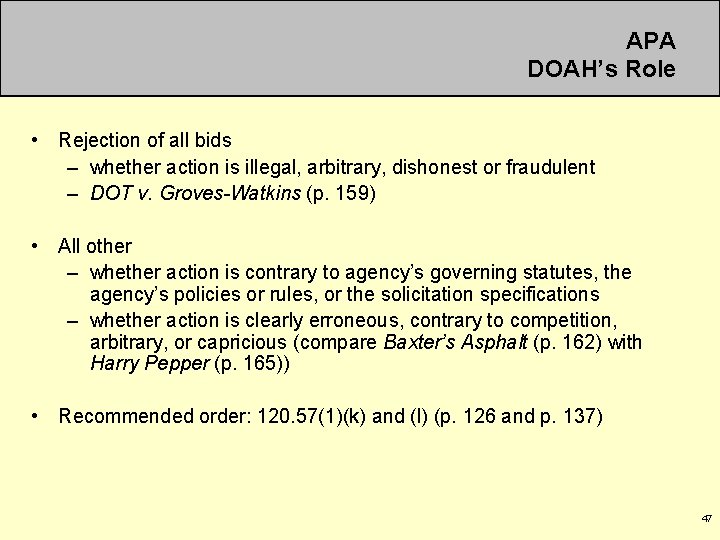 APA DOAH’s Role • Rejection of all bids – whether action is illegal, arbitrary,