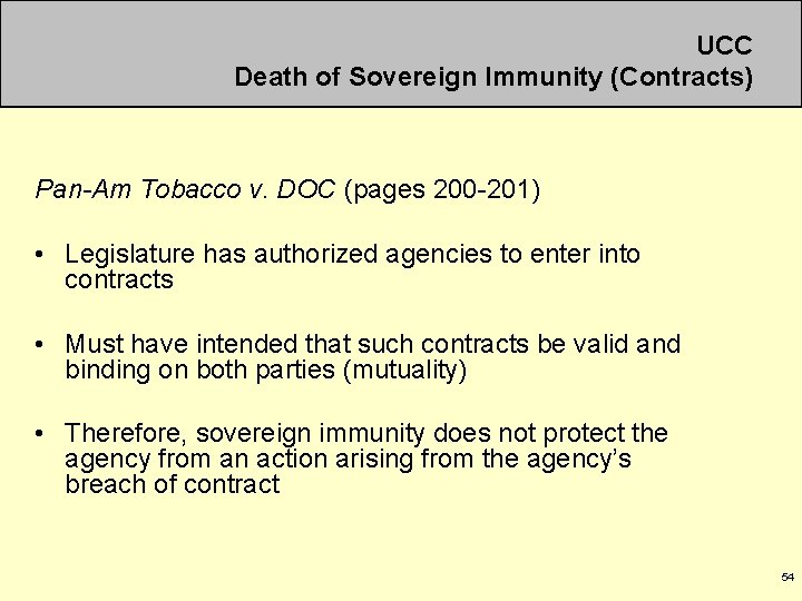 UCC Death of Sovereign Immunity (Contracts) Pan-Am Tobacco v. DOC (pages 200 -201) •