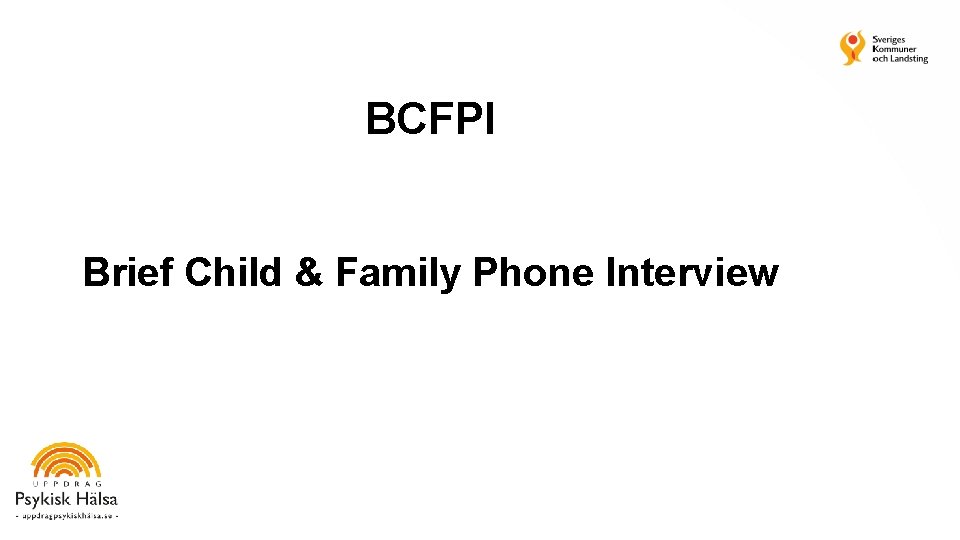 BCFPI Brief Child & Family Phone Interview 