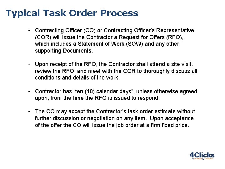 Typical Task Order Process • Contracting Officer (CO) or Contracting Officer’s Representative (COR) will Typical Task Order Process • Contracting Officer (CO) or Contracting Officer’s Representative (COR) will