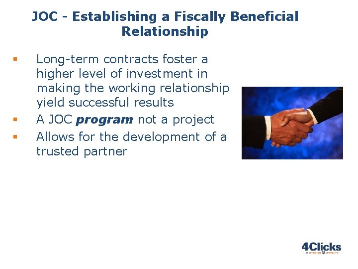 JOC - Establishing a Fiscally Beneficial Relationship § § § Long-term contracts foster a JOC - Establishing a Fiscally Beneficial Relationship § § § Long-term contracts foster a