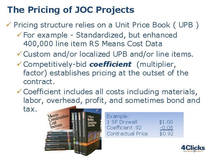 The Pricing of JOC Projects ü Pricing structure relies on a Unit Price Book The Pricing of JOC Projects ü Pricing structure relies on a Unit Price Book