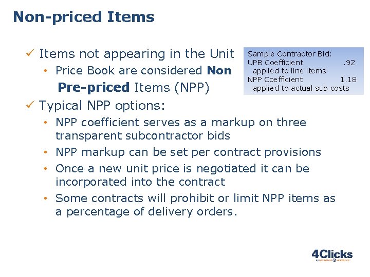 Non-priced Items ü Items not appearing in the Unit • Price Book are considered Non-priced Items ü Items not appearing in the Unit • Price Book are considered