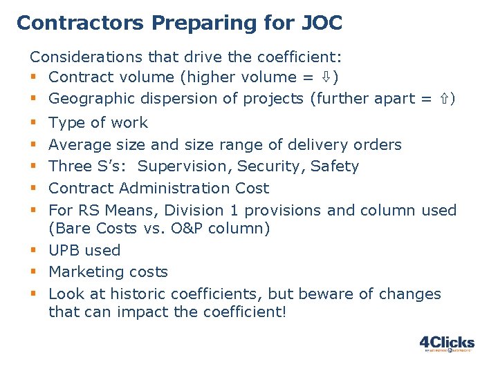 Contractors Preparing for JOC Considerations that drive the coefficient: § Contract volume (higher volume Contractors Preparing for JOC Considerations that drive the coefficient: § Contract volume (higher volume