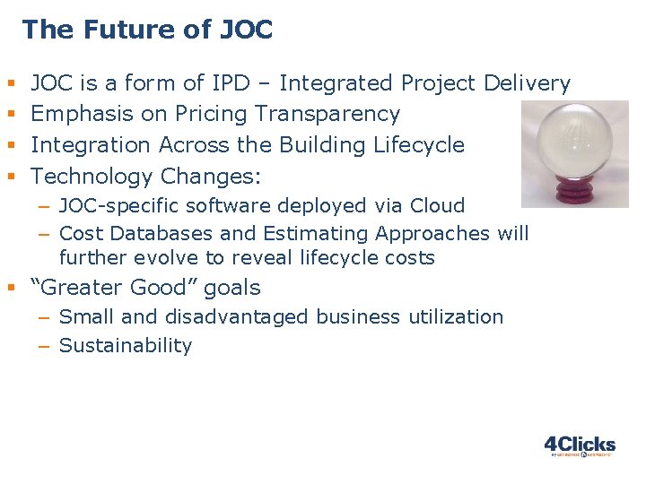 The Future of JOC § § JOC is a form of IPD – Integrated The Future of JOC § § JOC is a form of IPD – Integrated