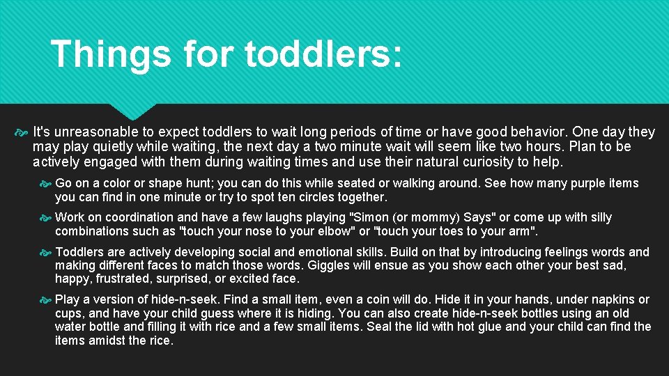 Things for toddlers: It's unreasonable to expect toddlers to wait long periods of time