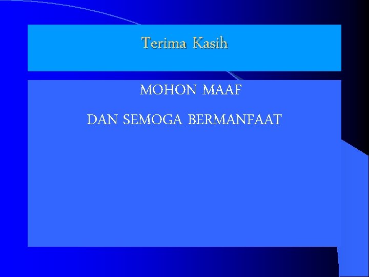 Terima Kasih l MOHON MAAF DAN SEMOGA BERMANFAAT 