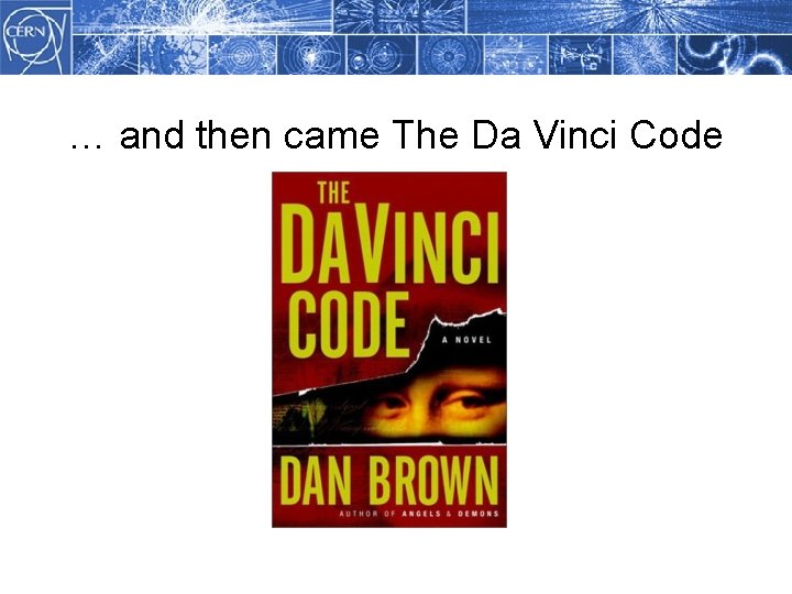 … and then came The Da Vinci Code 